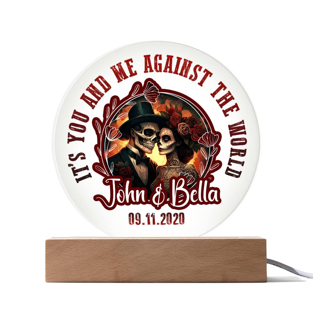 It's You and Me against the World - Acrylic Circle Plaque