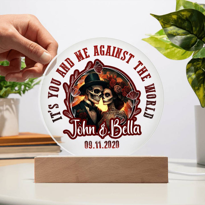 It's You and Me against the World - Acrylic Circle Plaque