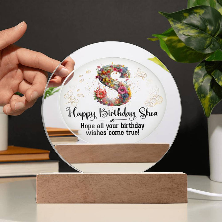 Happy Birthday Shea | Hope all your Birthday wishes come true! - Acrylic Circle Plaque