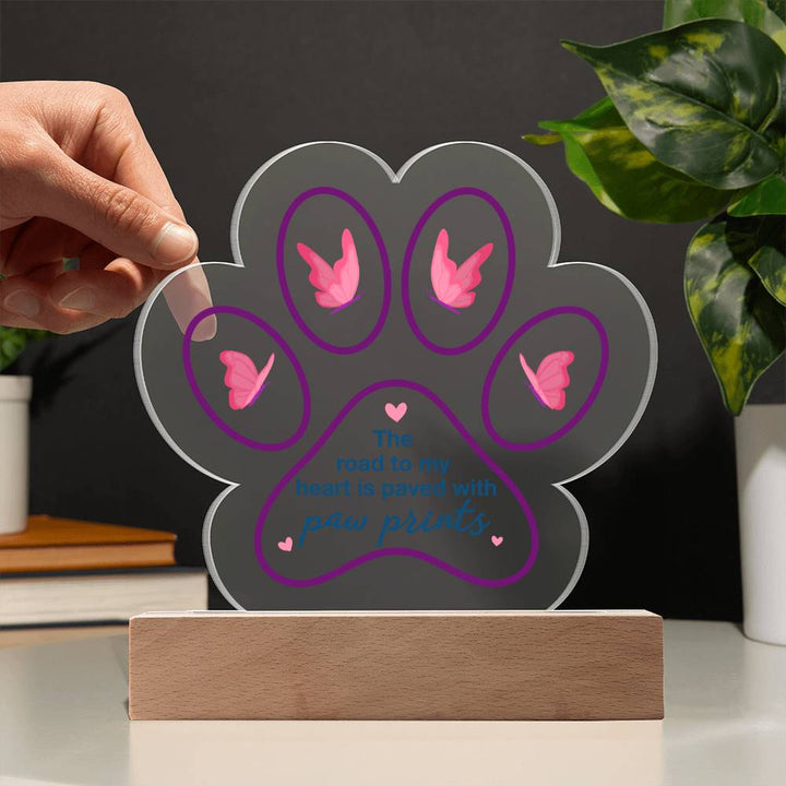 The road to my heart is paved with paw prints - Printed Paw Print Acrylic Plaque