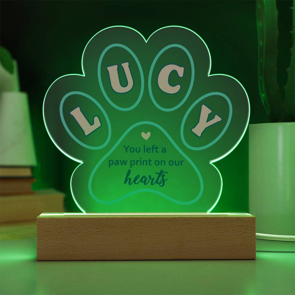 LUCY | You left a paw print in our Hearts - Printed Paw Print Acrylic Plaque