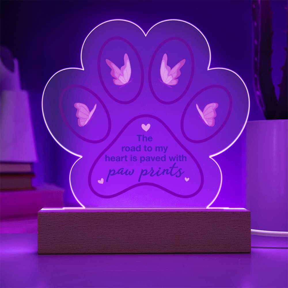 The road to my heart is paved with paw prints - Printed Paw Print Acrylic Plaque