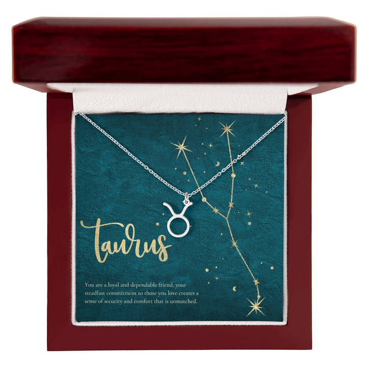 Taurus | You are a loyal and dependable friend, your steadfast commitment to those you love creates a sense of security and comfort that is unmatched. - Zodiac Name Necklace