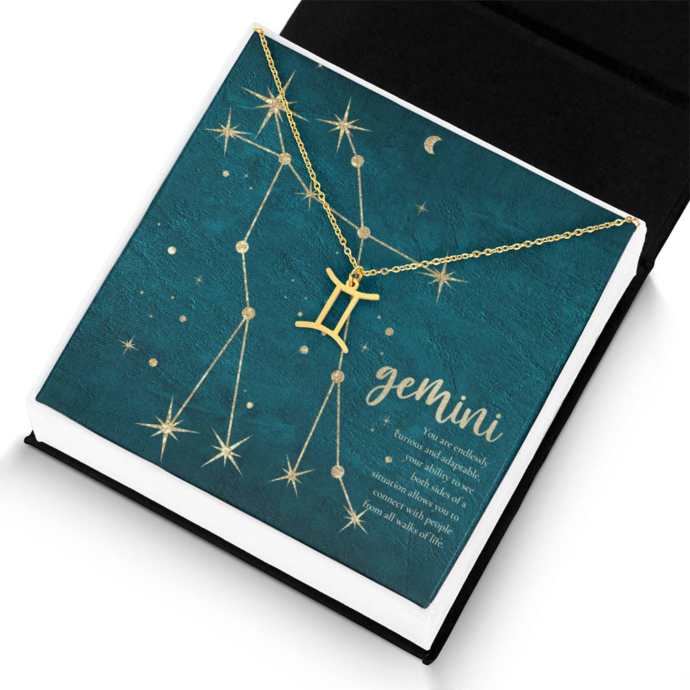 Gemini | You are endlessly curious and adaptable, your ability to see both sides of a situation allows you to connect with people from all walks of life. - Zodiac Name Necklace