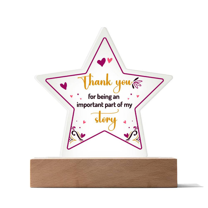 Thank you for being an important part of My Story - Printed Star Acrylic Plaque