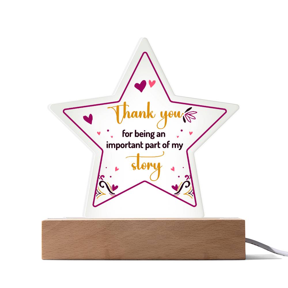 Thank you for being an important part of My Story - Printed Star Acrylic Plaque