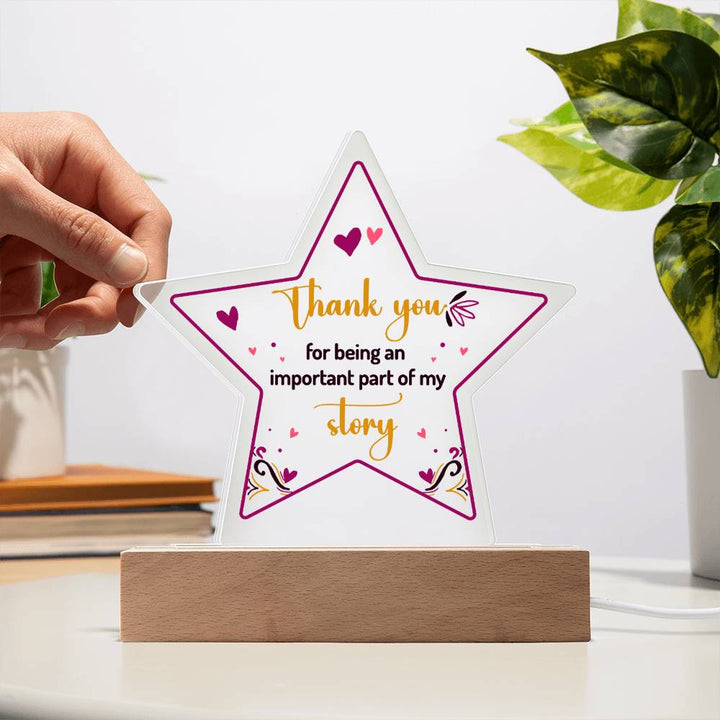 Thank you for being an important part of My Story - Printed Star Acrylic Plaque