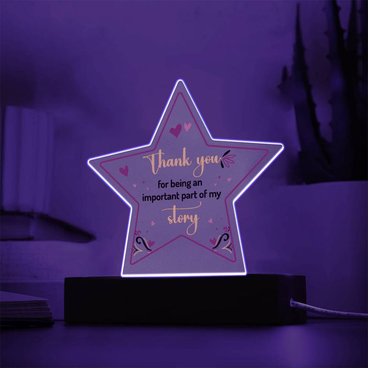 Thank you for being an important part of My Story - Printed Star Acrylic Plaque