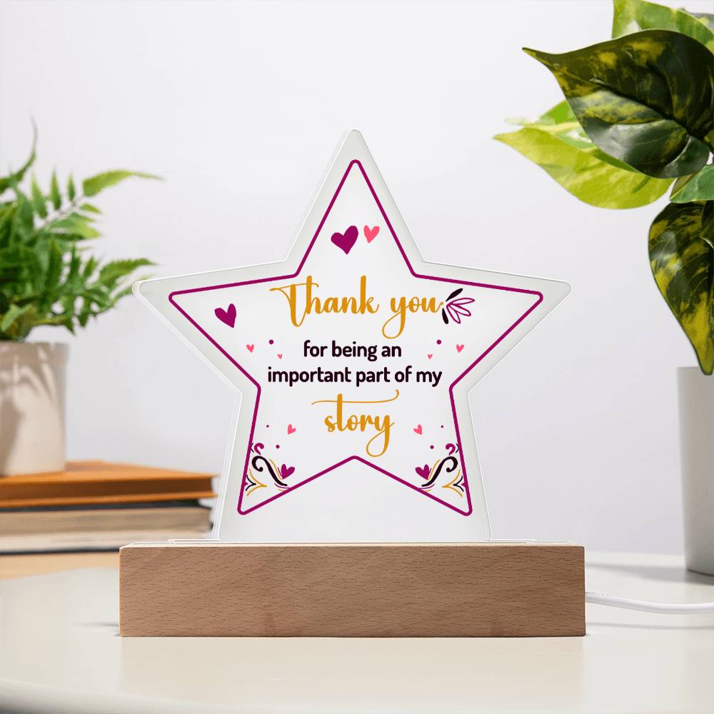 Thank you for being an important part of My Story - Printed Star Acrylic Plaque