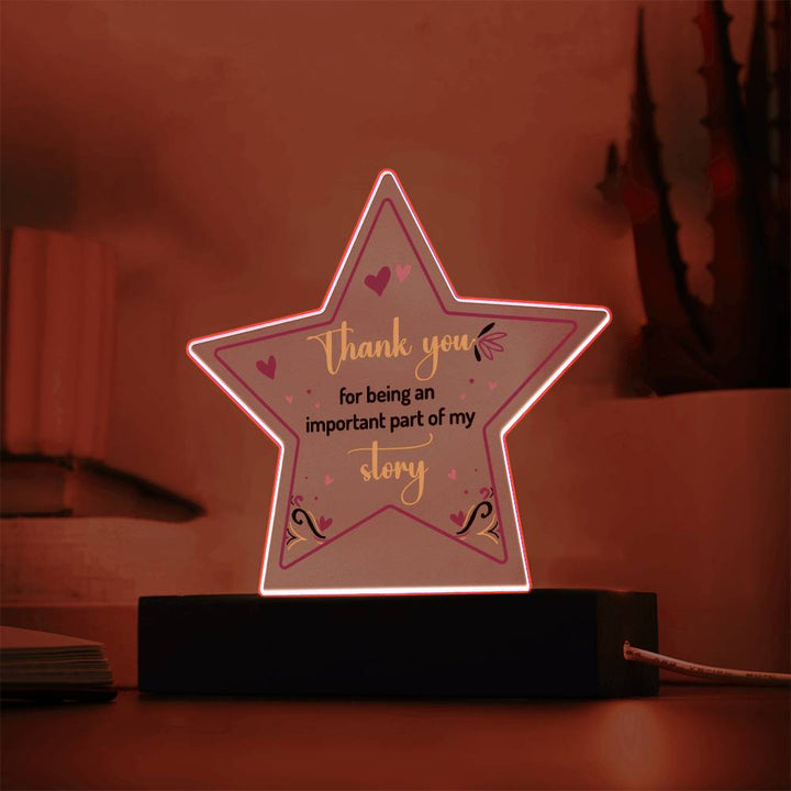 Thank you for being an important part of My Story - Printed Star Acrylic Plaque