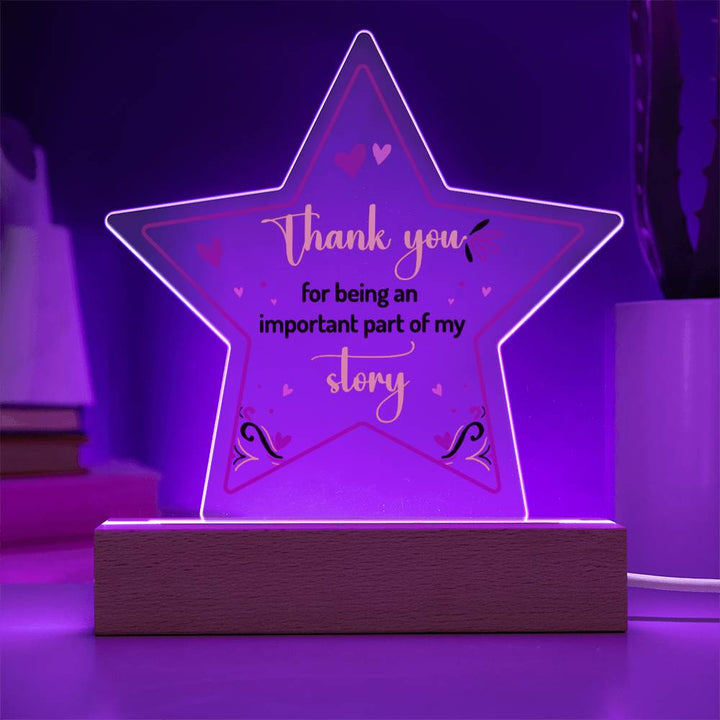 Thank you for being an important part of My Story - Printed Star Acrylic Plaque