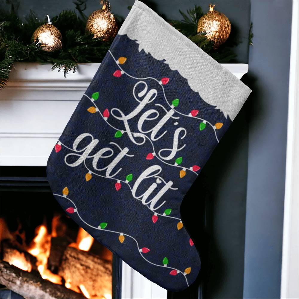 Let’s Get Lit - Giant Holiday Stocking