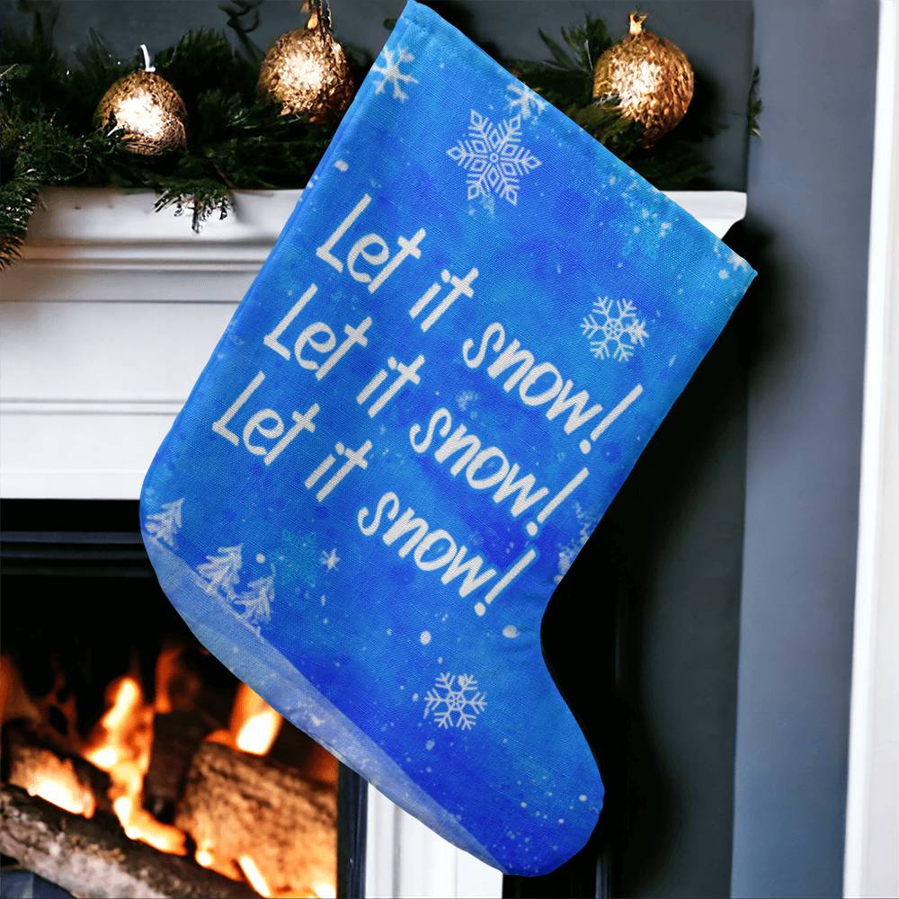 Let it snow, let it snow, let it snow - Giant Holiday Stocking