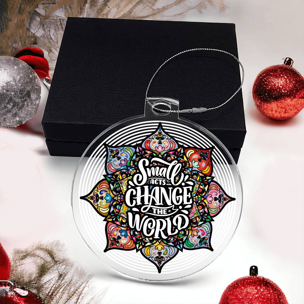 Christmas | Small Acts change the World - Personalized Acrylic Ornament