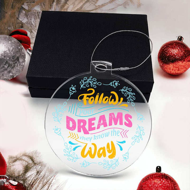 Follow Your Dreams - Personalized Acrylic Ornament