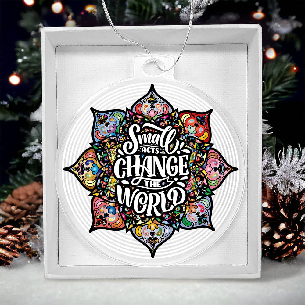 Christmas | Small Acts change the World - Personalized Acrylic Ornament