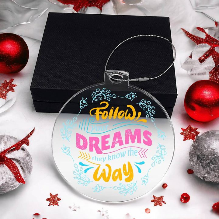 Follow Your Dreams - Personalized Acrylic Ornament