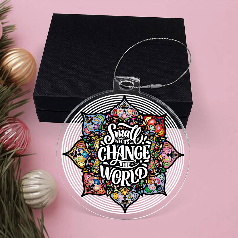 Christmas | Small Acts change the World - Personalized Acrylic Ornament