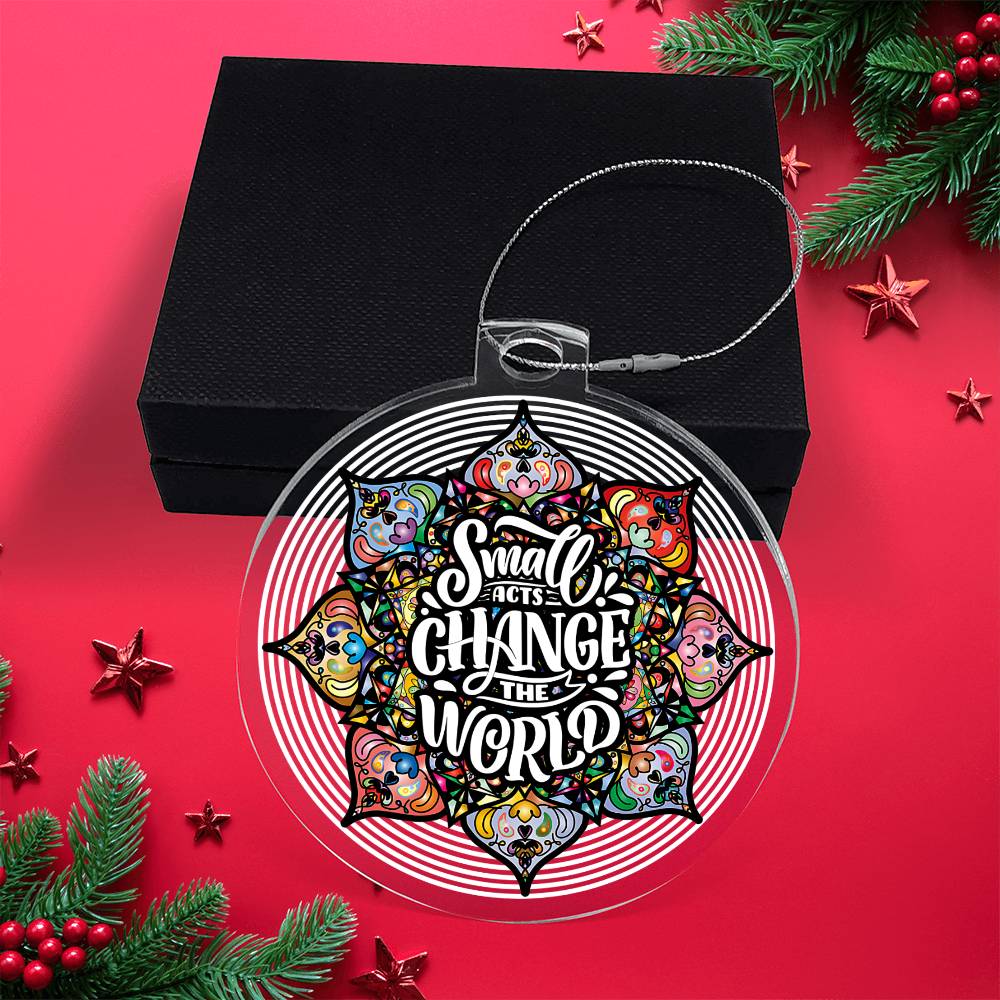 Christmas | Small Acts change the World - Personalized Acrylic Ornament