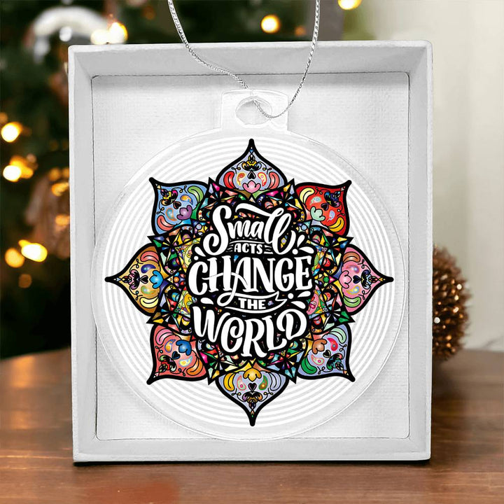 Christmas | Small Acts change the World - Personalized Acrylic Ornament