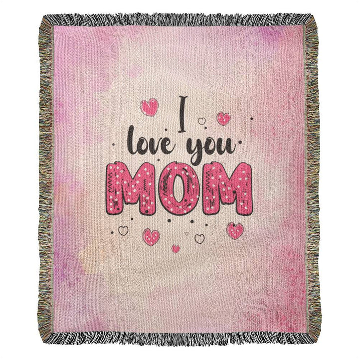 I Love You Mom - Heirloom Woven Blanket 50" x 60"