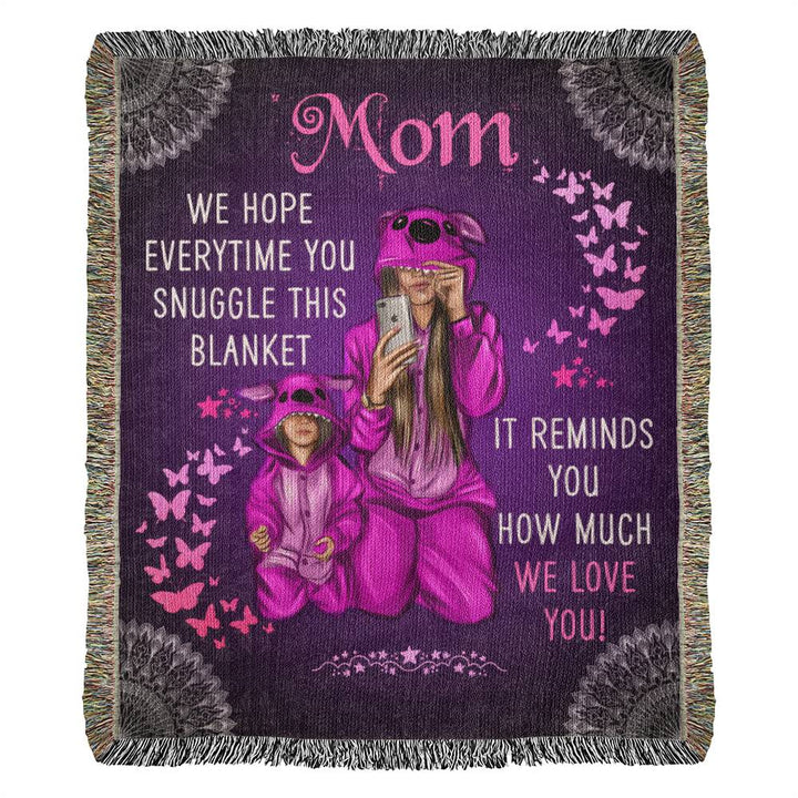 Mom | It Reminds Me How Much We Love You - Heirloom Woven Blanket 50" x 60"