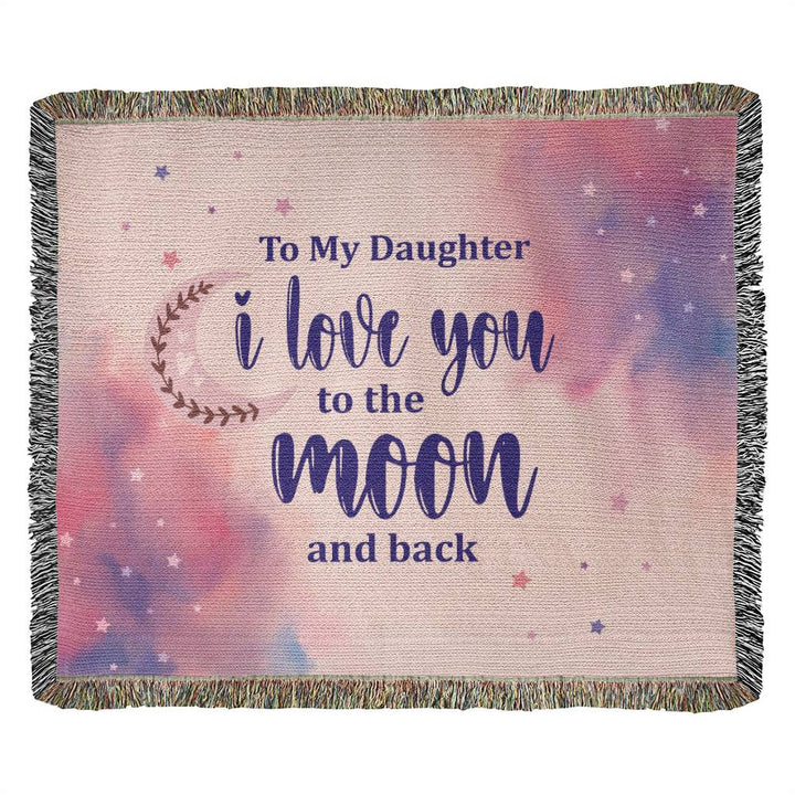 To My Daughter | I Love You To The Moon and Back - Heirloom Woven Blanket 60" x 50"