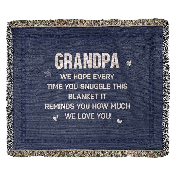 Grandpa | It Reminds You How Much We Love You - Heirloom Woven Blanket 60" x 50"