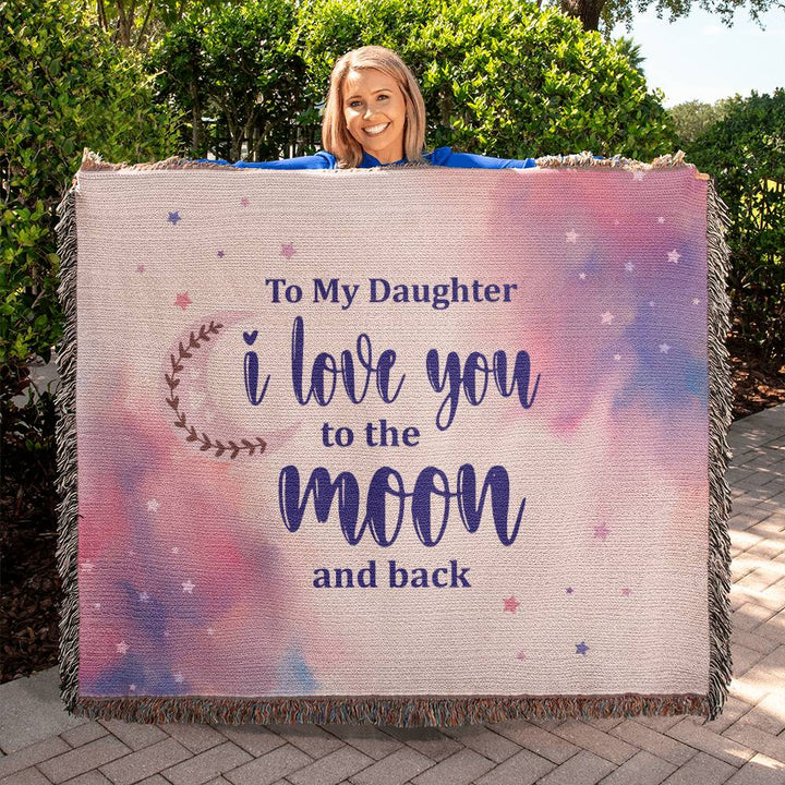 To My Daughter | I Love You To The Moon and Back - Heirloom Woven Blanket 60" x 50"