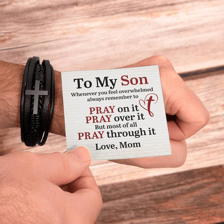 To My Son | Whenever you feel overwhelmed always to remember to Pray - Men's Cross Leather Bracelet