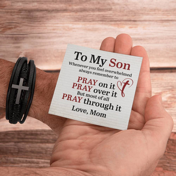 To My Son | Whenever you feel overwhelmed always to remember to Pray - Men's Cross Leather Bracelet