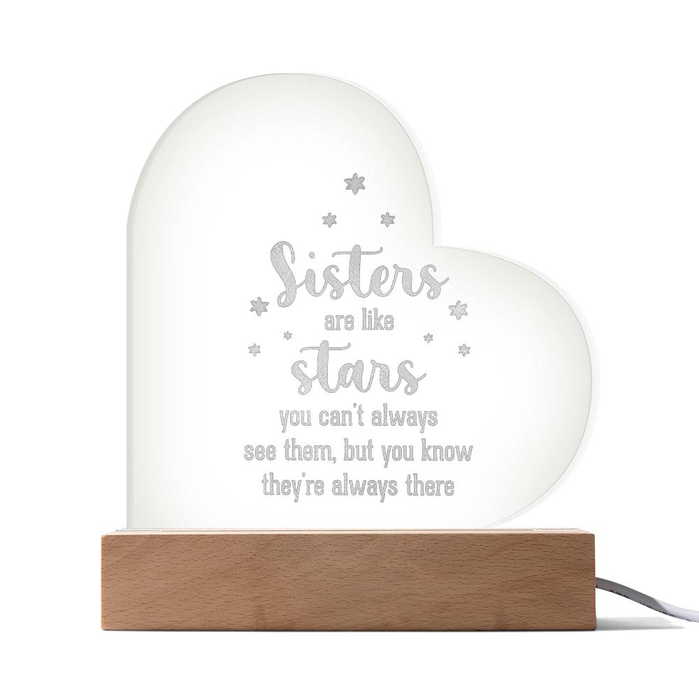 Sisters | Sisters are like Stars - Engraved Acrylic Heart with LED Base w/Cord