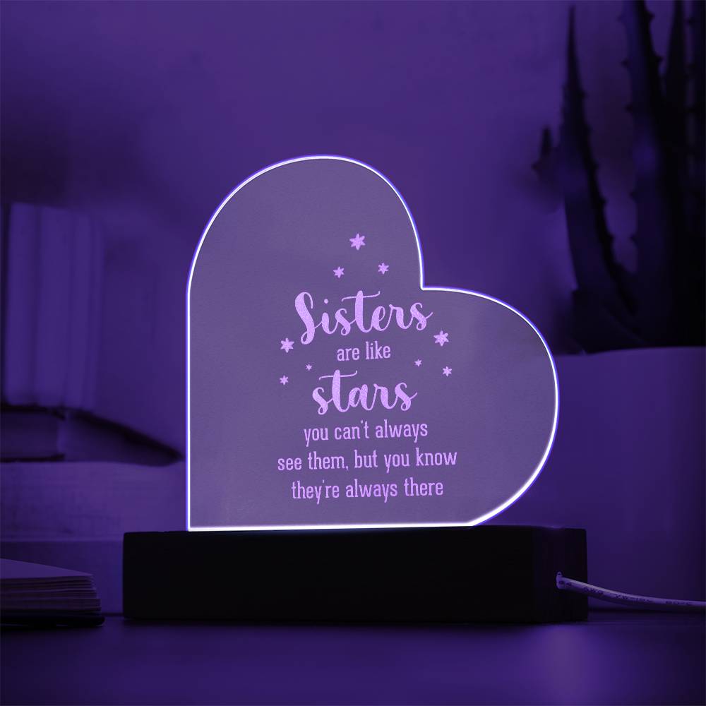 Sisters | Sisters are like Stars - Engraved Acrylic Heart with LED Base w/Cord