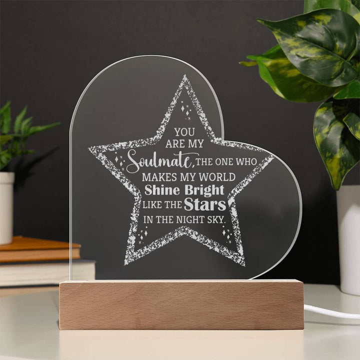 You are my Soulmate - Engraved Acrylic Heart with LED Base w/Cord