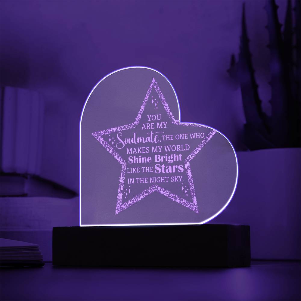 You are my Soulmate - Engraved Acrylic Heart with LED Base w/Cord