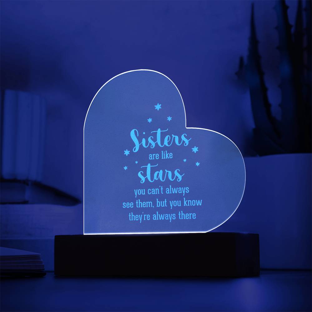 Sisters | Sisters are like Stars - Engraved Acrylic Heart with LED Base w/Cord