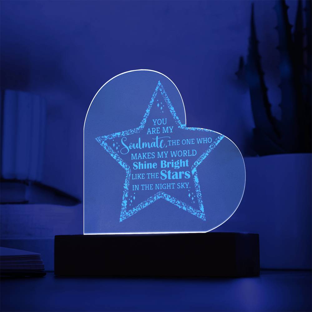 You are my Soulmate - Engraved Acrylic Heart with LED Base w/Cord