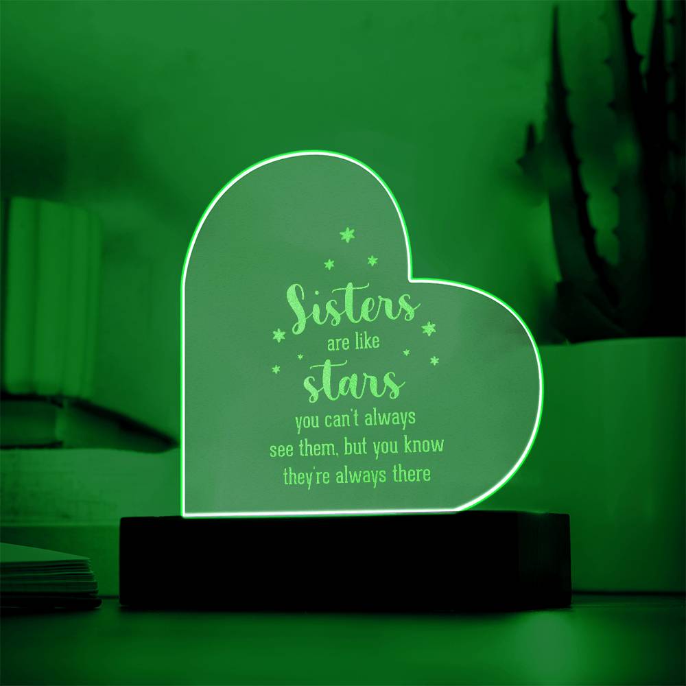 Sisters | Sisters are like Stars - Engraved Acrylic Heart with LED Base w/Cord