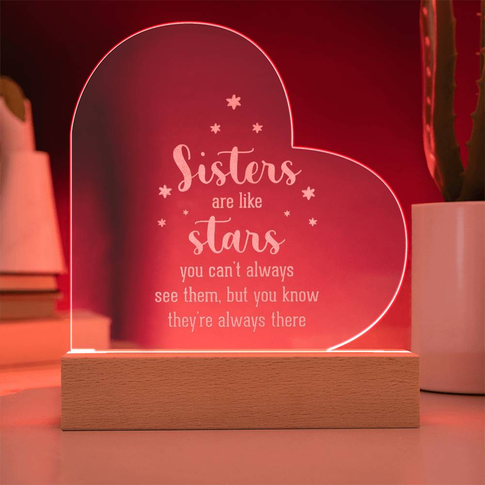 Sisters | Sisters are like Stars - Engraved Acrylic Heart with LED Base w/Cord