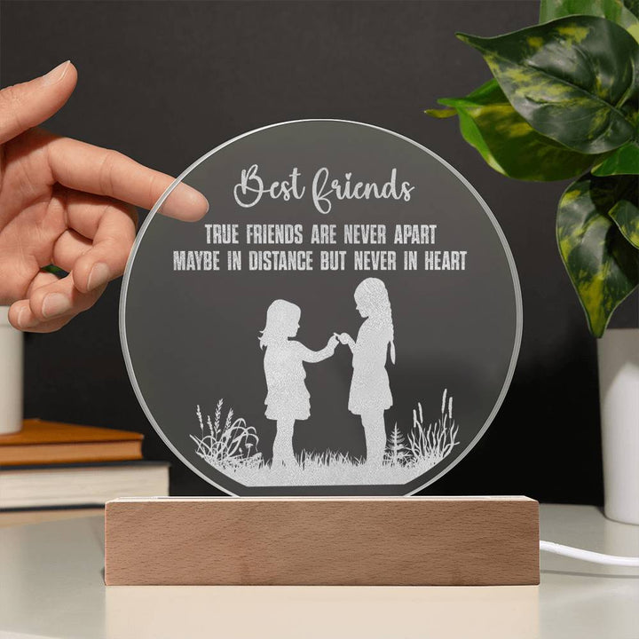 Best Friends | True Friends are never apart - Engraved Acrylic Circle with LED Base w/Cord