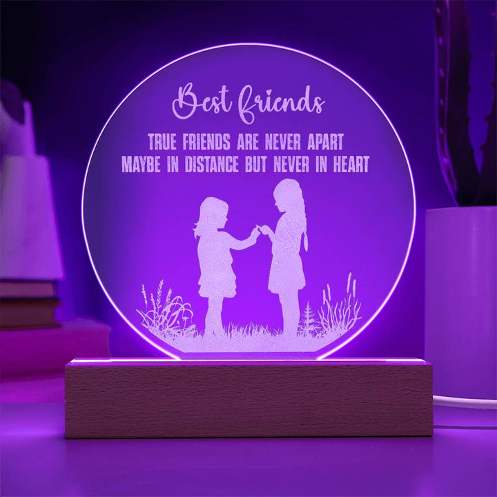 Best Friends | True Friends are never apart - Engraved Acrylic Circle with LED Base w/Cord