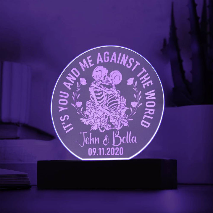 John and Bella | You and Me against the world - Engraved Acrylic Circle with LED Base w/Cord