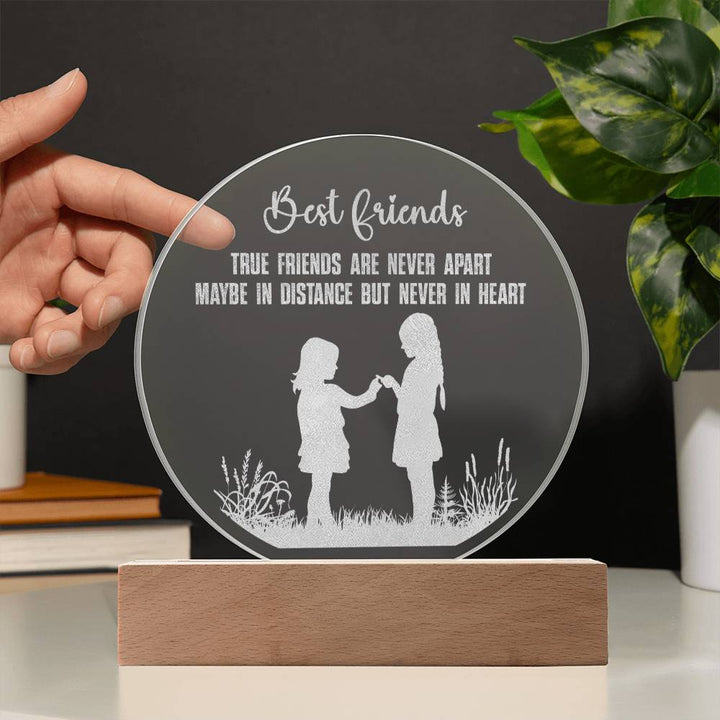 Best Friends | True Friends are never apart - Engraved Acrylic Circle with LED Base w/Cord