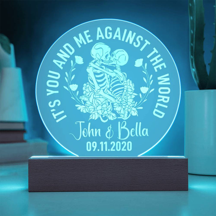 John and Bella | You and Me against the world - Engraved Acrylic Circle with LED Base w/Cord