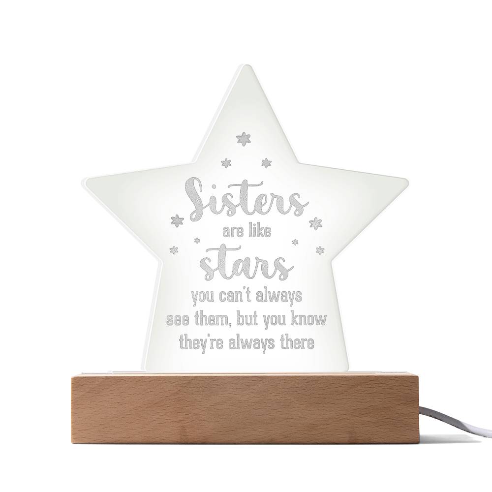 Sisters | Sisters are like Stars - Engraved Acrylic Star with LED Base w/Cord