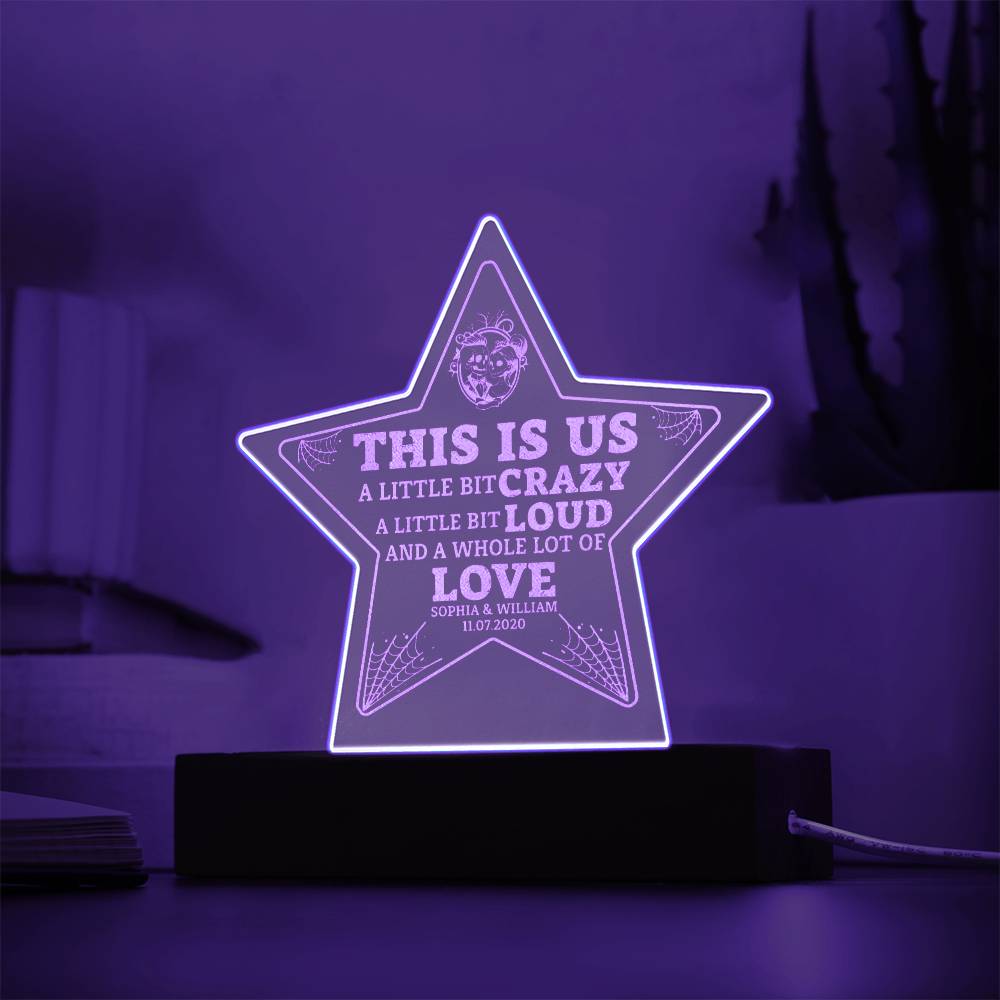 This is Us | A Whole lot of Love - Engraved Acrylic Star with LED Base w/Cord