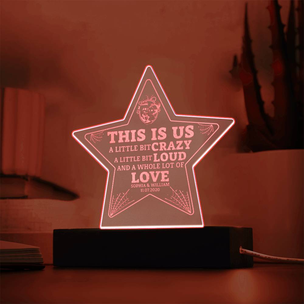 This is Us | A Whole lot of Love - Engraved Acrylic Star with LED Base w/Cord