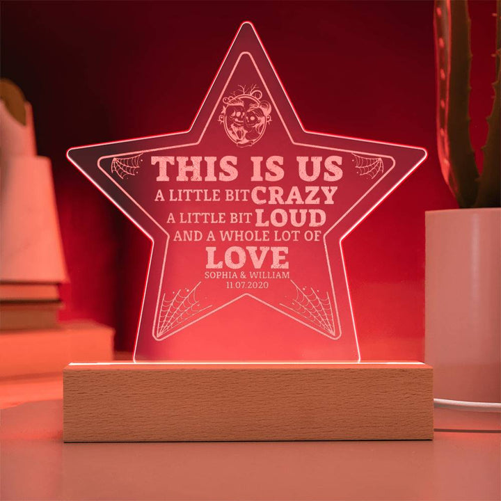 This is Us | A Whole lot of Love - Engraved Acrylic Star with LED Base w/Cord