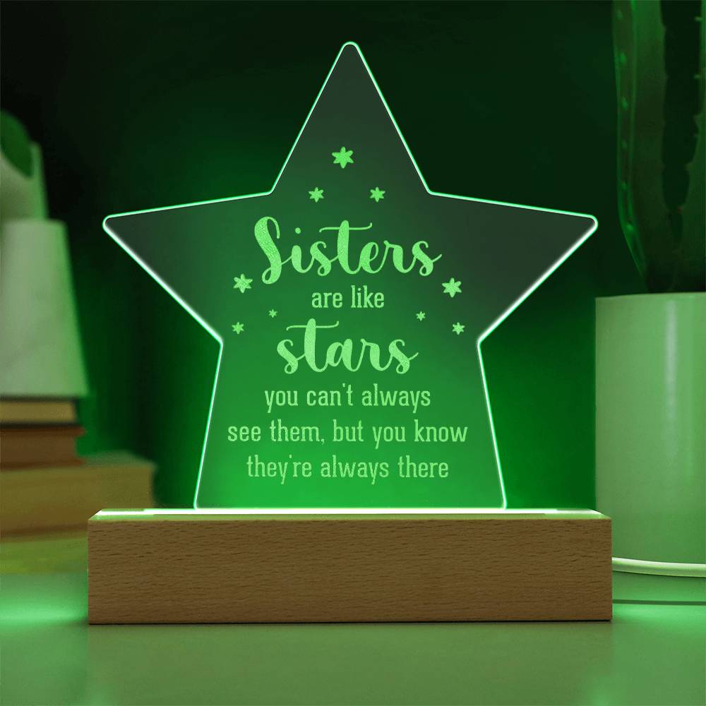 Sisters | Sisters are like Stars - Engraved Acrylic Star with LED Base w/Cord