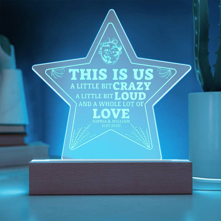 This is Us | A Whole lot of Love - Engraved Acrylic Star with LED Base w/Cord